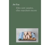 Elles Sont Cassées, Elles Marchent Encore