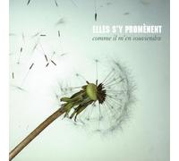 Elles S'y Promenent - Comme Il M'en Souviendra