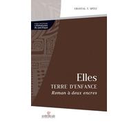 Elles, Terre d'Enfance: Roman à deux encres