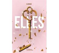 Elles - Tome I - Eloniniie - Hello - broché - Roman