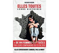 Elles toutes, leurs histoires: Elles cherchaient l'amour, pas la mort.
