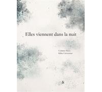 Elles viennent dans la nuit - Corinne Hoex - Esperluète Eds - broché - Poésie