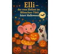 Elli der Rosa Elefant im Blümchen Tütü: feiert Halloween