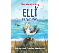 Elli, die kleine Möwe, die keine Möwe mehr sein will