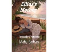 Ellias's Mother: The Weight of her secret