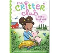 Ellie and the GoodLuck Pig 10 by Callie Barkley & Illustrated by Marsha Riti Callie Barkley, Marsha Riti (Auteur)
