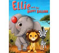 Ellie and the Happy Balloon.