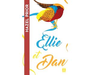 Ellie et Dan: Par l'autrice du best-seller "Comment les pingouins ont sauvé Veronica"