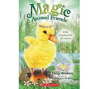 Ellie Featherbill All Alone (Magic Animal Friends #3)