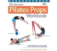 Ellie Herman's Pilates Props Workbook Ellie Herman (Auteur)