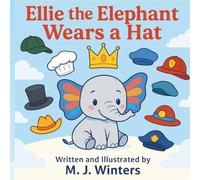 Ellie the Elephant Wears a Hat