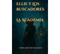 Ellie y los Buscadores: La Academia