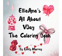 EllieAna’s All About VDay The Coloring Book for Preteens Teens & Adults With Over 70 Single Sides Pages Valentine’s Day gift