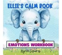 Ellie's Calm Book: Guided Reflective Colouring & Activity Book Exploring Children's Emotional Well-being