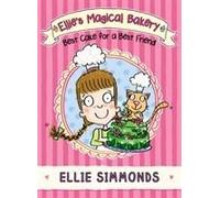 Ellie's Magical Bakery: Best Cake for a Best Friend Simmonds, Ellie (Auteur)