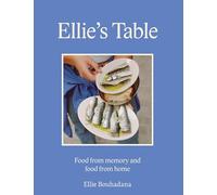 Ellie's Table: Food from Memory and Food from Home