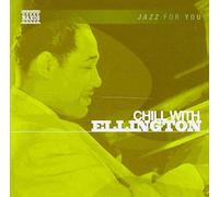 Ellington Duke - Chill with Ellington [Import]