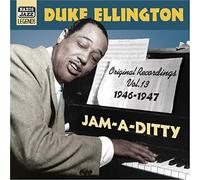 Duke Ellington – Jam-A-Ditty : Original 1946-1947 Recordings Vol.13 – Import – NAXOS