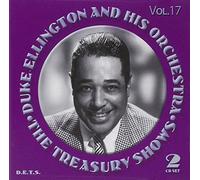 Duke Ellington And His Orchestra : The Treasury Show Vol. 17