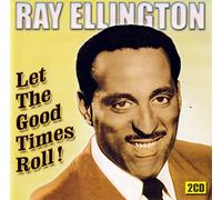 Ellington, Ray - Let The Good Times Roll