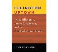 Ellington Uptown John Howland (Auteur)