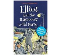 Elliot And The Raccoons' Wild Party