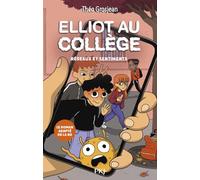 Elliot au collège - Tome 02 : Réseaux et sentiments (01)