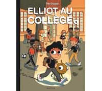 Théo Grosjean – Elliot au collège – Tome 1 : Panique en sixième – Cartonné – Dupuis