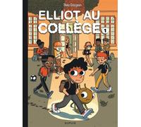 Elliot au collège - Tome 1 - Panique en sixième - Théo Grosjean - Dupuis - cartonné - Bande dessinée jeunesse