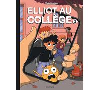 Elliot au collège - Tome 2 - Réseaux et sentiments - Théo Grosjean - Dupuis - cartonné - Bande dessinée jeunesse