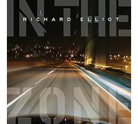 Richard Elliot – In the Zone – CD audio – NEUF – Harmonia Mundi