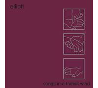 Elliot - Songs in A Transit Wind
