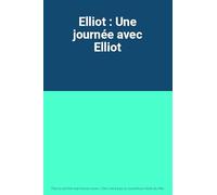 Elliot : Une journée avec Elliot – Seven7