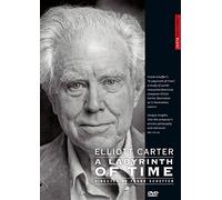 Elliott Carter : A Labyrinth of time