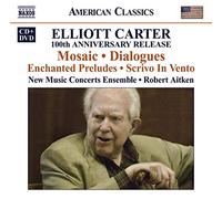 Elliott Carter – Mosaic / Dialogues / Enchanted Preludes / Scrivo In Vento – NAXOS