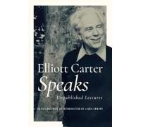 Elliott Carter Speaks