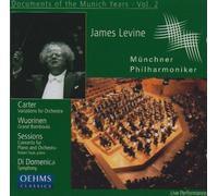 Elliott CARTER: Variations, WUORINEN: Grand Bamboula, SESSIONS: Concerto for PianoForte, DI DOMENICA: Symphony - James Levine Munich Years Vol. 2