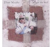 Elliott Murphy - Murph the Surf