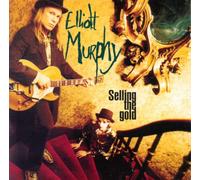 Elliott Murphy - Selling The Gold