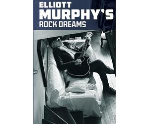 Elliott Murphy's Rock Dreams