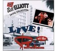 Elliott Orchestra, Bill Swing - Live at the Hollywood Palladium
