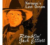Elliott, Ramblin' Jack - Kerouac's Last Dream