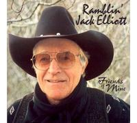 Elliott, Ramblin' Jack, Ramblin' Jack Elliott - Friends of Mine by Elliott, Ramblin' Jack, Ramblin' Jack Elliott (1998) Audio CD