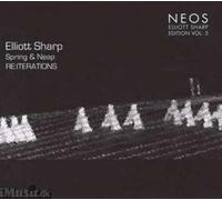 Elliott Sharp Edition Vol. 5 : Spring & Neap : Re:Iterations