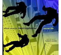 Elliott Sharp'S Terraplane : Secret Life
