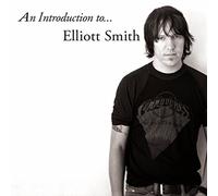 ELLIOTT SMITH - AN INTRODUCTION TO ELLIOTT SMITH CD NEUF
