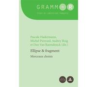 Ellipse et fragment Morceaux choisis - Pascale Hadermann - Peter Lang - broché - Essai