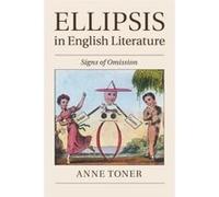 Ellipsis in English Literature - [Version Originale] Anne Toner (Auteur)
