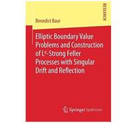 Elliptic Boundary Value Problems And Construction Of Lp-Strong Feller Processes With Singular Drift And Reflection