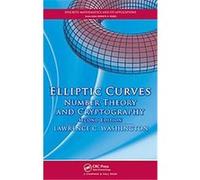 Elliptic Curves, Discrete Mathematics and Its Applications Series Lawrence C. Washington (Auteur)